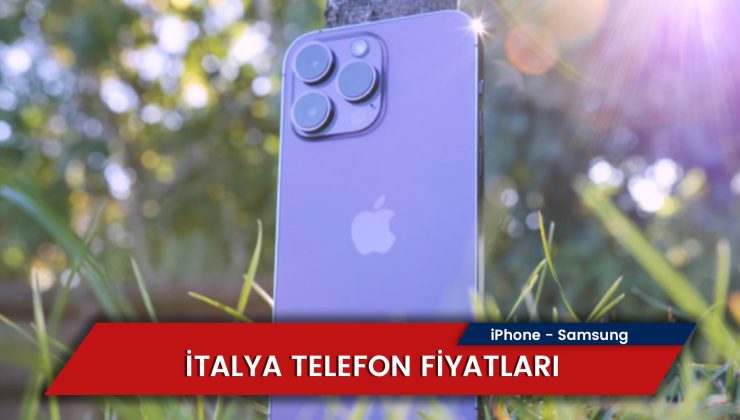 İtalya Telefon Fiyatları 2024: iPhone 15 Pro Max, 14 Pro..