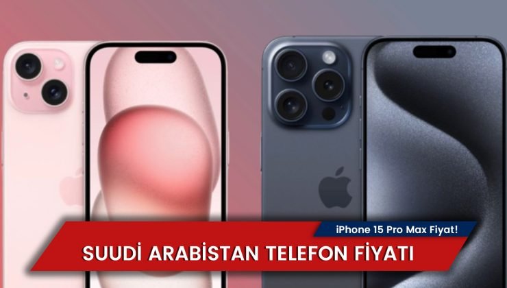 Suudi Arabistan Telefon Fiyatları 2024: iPhone 15 Pro Max